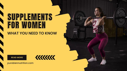 Supplements for Women - What You Need to Know