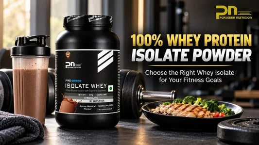 100% Whey Protein Isolate Powder: How to Choose the Best Whey Isolate Protein in India