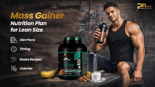 Mass Gainer Nutrition Plan: How to Gain Lean Muscle & Size