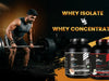 Whey Isolate vs. Whey Concentrate: Which One Should You Choose?